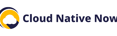 Cloud Native Now